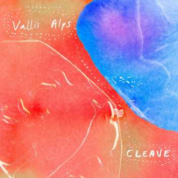 Album Vallis Alps: Cleave