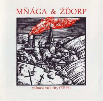 Album Mňága A Žďorp: Valmez Rock City (EP 94)