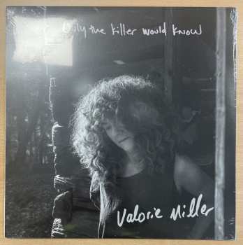 Album Valorie Miller: Only The Killer Would Know
