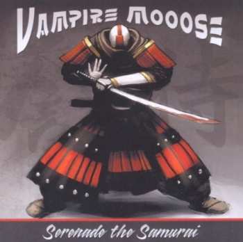 Album Vampire Mooose: Serenade The Samurai