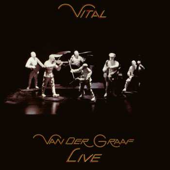 Album Van Der Graaf Generator: Vital - Van Der Graaf Live 2cd Edition
