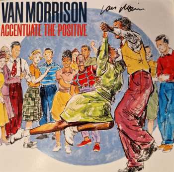 2LP Van Morrison: Accentuate The Positive CLR | LTD 509674