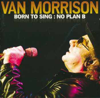 Album Van Morrison: Born To Sing : No Plan B
