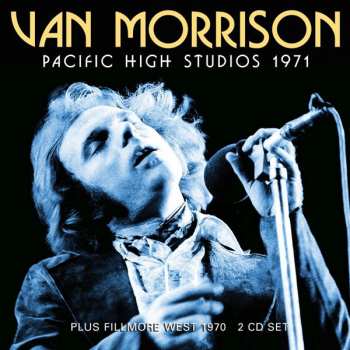 Album Van Morrison: Pacific High Studios 1971