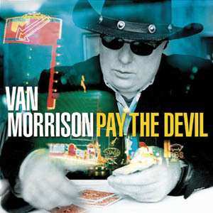 Album Van Morrison: Pay The Devil