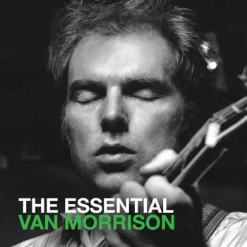 Van Morrison: The Essential Van Morrison