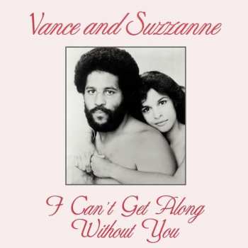 Album Vance And Suzzanne: I Can't Get Along Without You