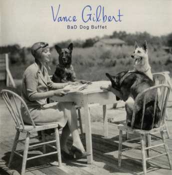 CD Vance Gilbert: Bad Dog Buffet 395202