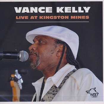 Album Vance Kelly: Live At Kingston Mines