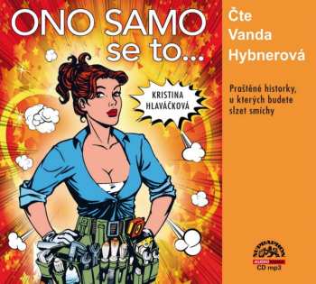 Album Vanda Hybnerová: Hlaváčková: Ono Samo Se To...