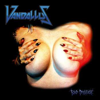 Album Vandallus: Bad Disease