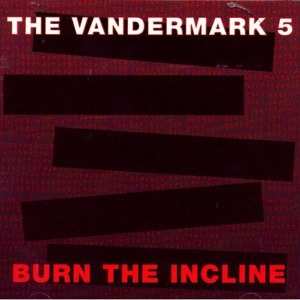 Album Vandermark 5: Burn The Incline