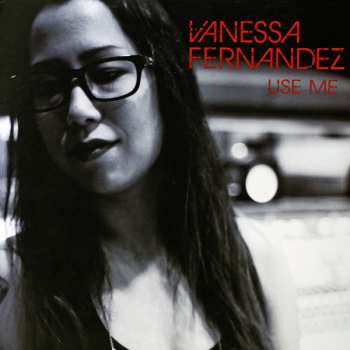 2LP Vanessa Fernandez: Use Me 77553