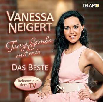 Vanessa Neigert: Tanze Samba Mit Mir - Das Beste