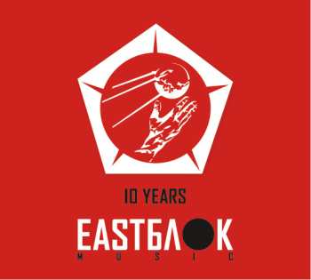 Album Various: 10 Years Eastblok Music