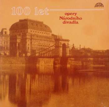 Various: 100 Let Opery Národního Divadla