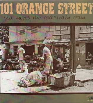 Album Various: 101 Orange Street - Ska Meets The Rocksteady Train