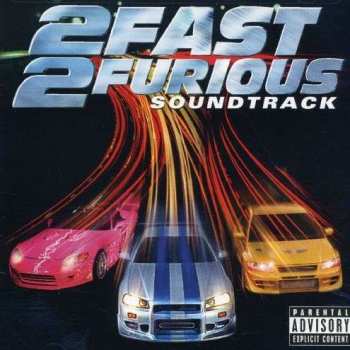 Album Various: 2 Fast 2 Furious (Soundtrack)