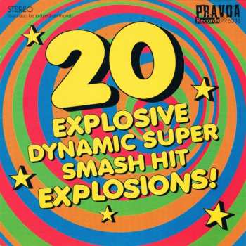 Album Various: 20 Explosive Dynamic Super Smash Hit Explosions!