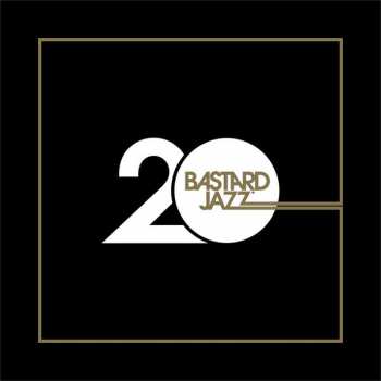 Various: 20 Years Of Bastard Jazz
