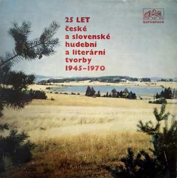 Album Various: 25 Let České A Slovenské Hudební A Literární Tvorby 1945 -1970
