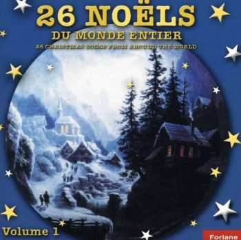 Album Various: 26 Noëls Du Monde Entier (26 Christmas Songs From Around The World) Volume 1