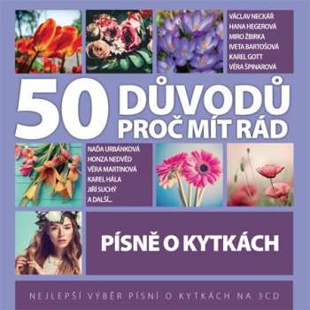 Album Various: 50 Důvodů Proč Mít Rád Písně O Kytkách