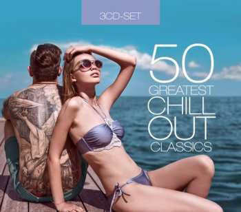 Various: 50 Greatest Chillout Classics