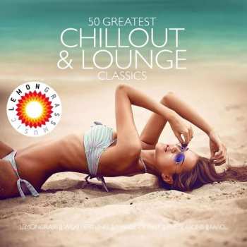 Album Various: 50 Greatest Chillout & Lounge Classics