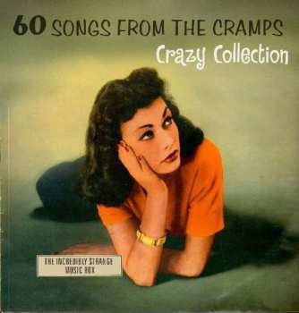 Various: 60 Songs From The Cramps’ Crazy Collection: The Incredibly Strange Music Box
