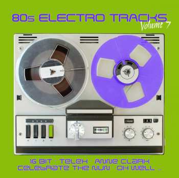 Album Various: 80s Electro Tracks Volume 7
