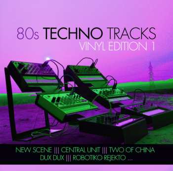 Album Various: 80s Techno Tracks - Vinyl Edition 1