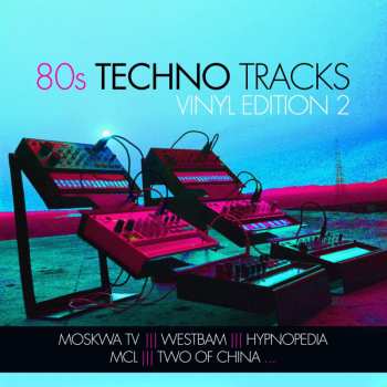 Album Various: 80s Techno Tracks - Vinyl Edition 2