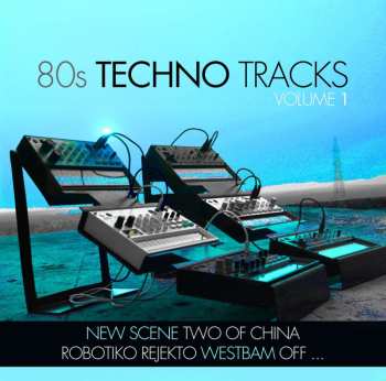 CD Various: 80s Techno Tracks Volume 1 535406