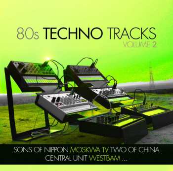 Album Various: 80s Techno Tracks Volume 2