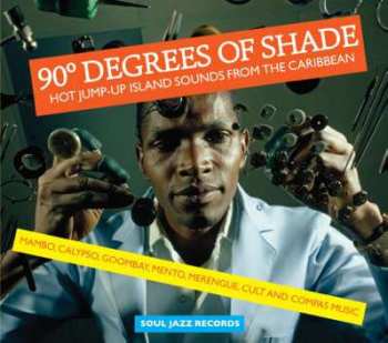 Album Various: 90° Degrees Of Shade (Hot Jump-Up Island Sounds From The Caribbean)