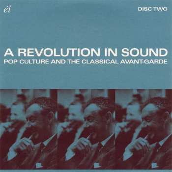 4CD Various: A Revolution In Sound (Pop Culture And The Classical Avant-Garde) 106581