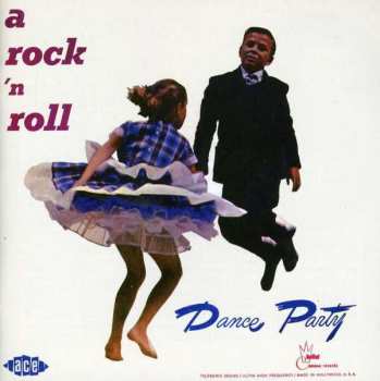 Album Various: A Rock 'N Roll Dance Party