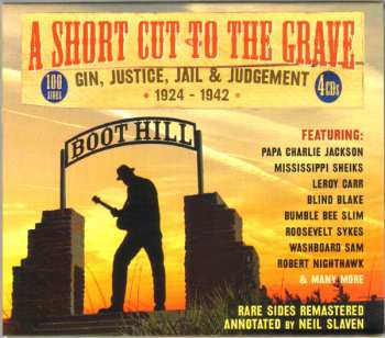 Album Various: A Short Cut To The Grave (Gin, Justice, Jail & Judgement 1924-1942)