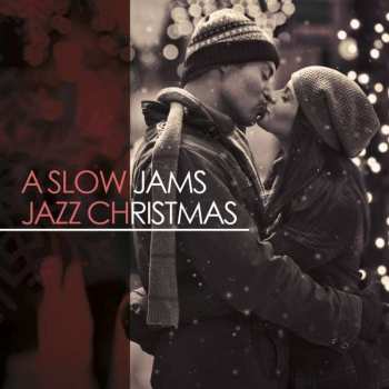 Various: A Slow Jams Jazz Christmas