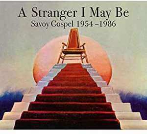 2LP Various: A Stranger I May Be (Savoy Gospel 1954-1966) 464315