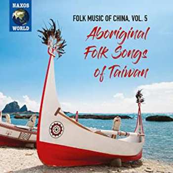 Album Various: Aboriginal Folk Songs Of Taiwan