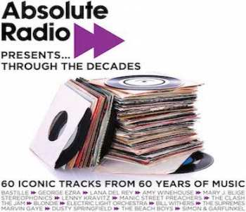 Album Various: Absolute Radio Presents...Through The Decades