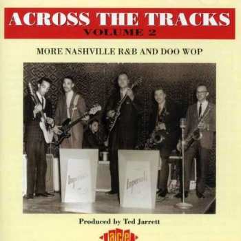 Various: Across the Tracks Volume 2: More Nashville R&B and Doo Wop 