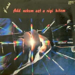 Album Various: Add Nekem Azt A Régi Hitem