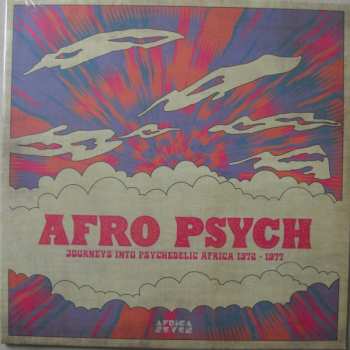 Album Various: Afro Psych (Journeys Into Psychedelic Africa 1972 - 1977)