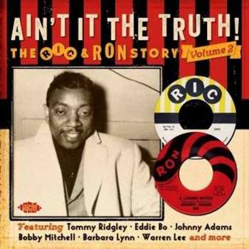 Album Various: Ain't It The Truth! The Ric & Ron Story Volume 2