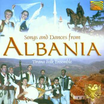 Album Various: Albanien - Tirana Folk Ensemble:song And Daces From Albania
