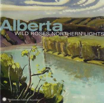 Various: Alberta - Wild Roses Northern Lights