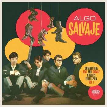 Various: Algo Salvaje (Untamed 60s Beat And Garage Nuggets From Spain Vol 1)